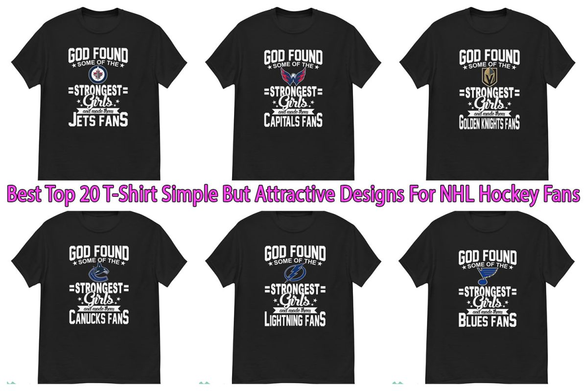 Best Top 20 T-Shirt Simple But Attractive Designs For NHL Hockey Fans