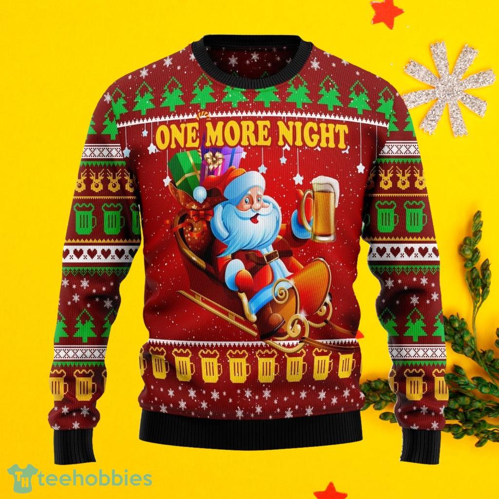 One More Night Santa Beer Trending Ugly Christmas Sweatshirt Product Photo 1